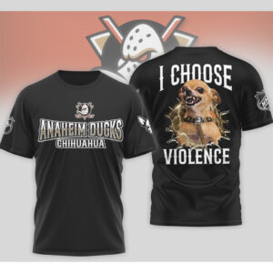 Anaheim Ducks I Choose Violence Funny Aggressive Chihuahua Dog Hockey Shirt