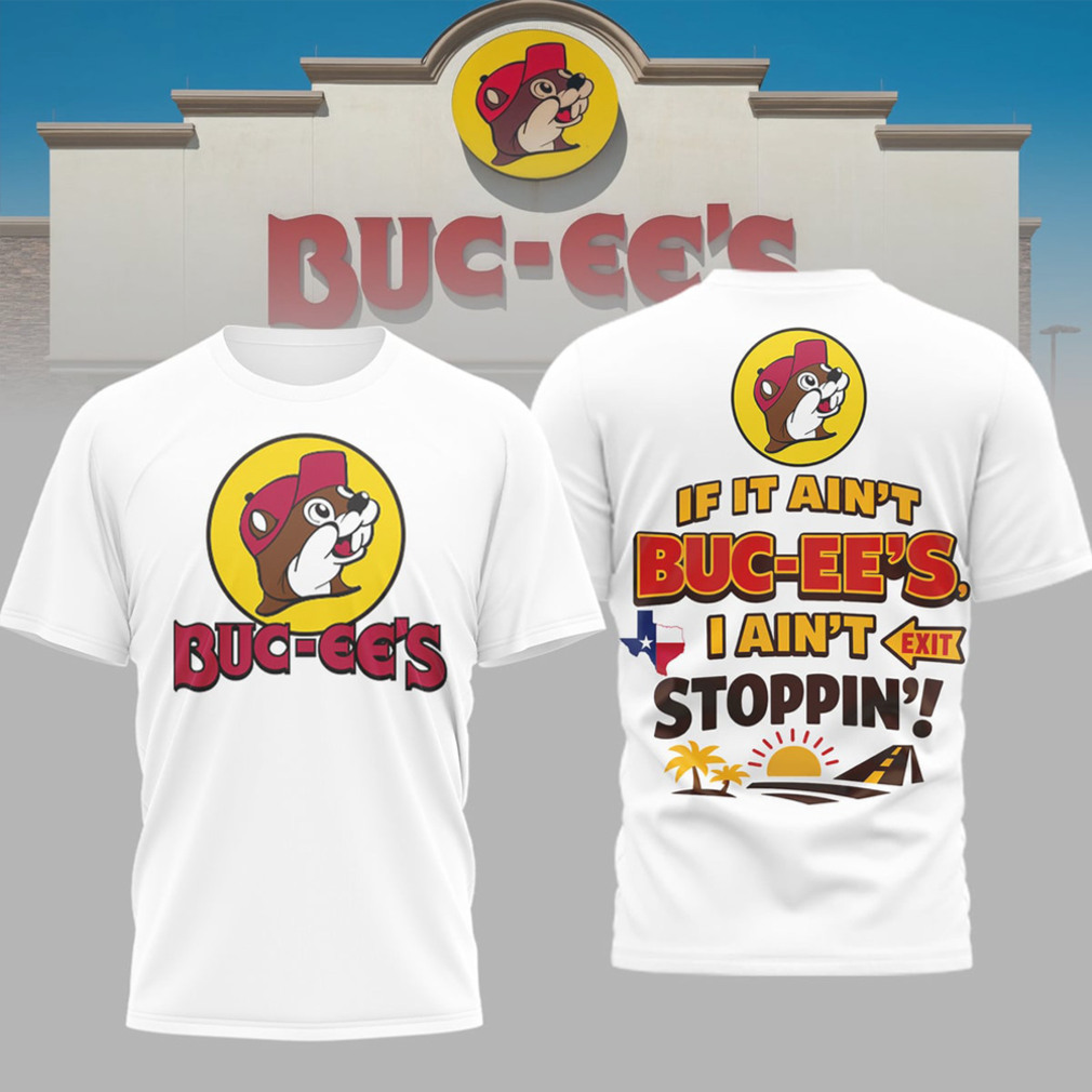 Buc ee’s If It Ain’t Buc ee’s I Ain’t Stoppin’ Retro Texas Road Trip T Shirt Buc ee’s If It Ain’t Buc ee’s I Ain’t Stoppin’ Retro Texas Road Trip T Shirt