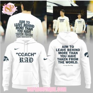 Coach Rad Aim To Leave Behind Iowa Hawkeyes Motivational Quote Graphic White Sweatshirt