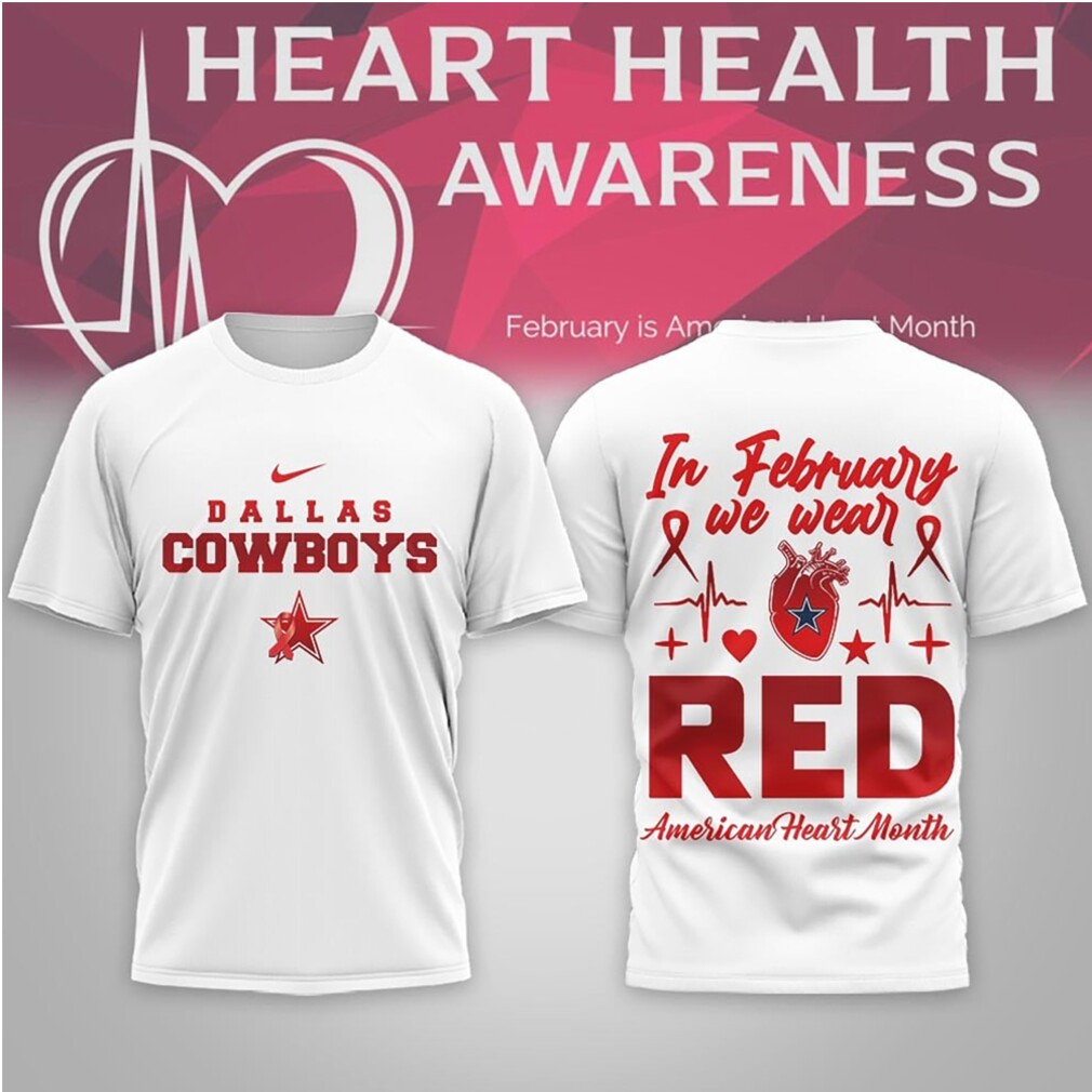 Dallas Cowboys American Heart Month Awareness Support Red Ribbon Nike Fan Shirt Dallas Cowboys American Heart Month Awareness Support Red Ribbon Nike Fan Shirt