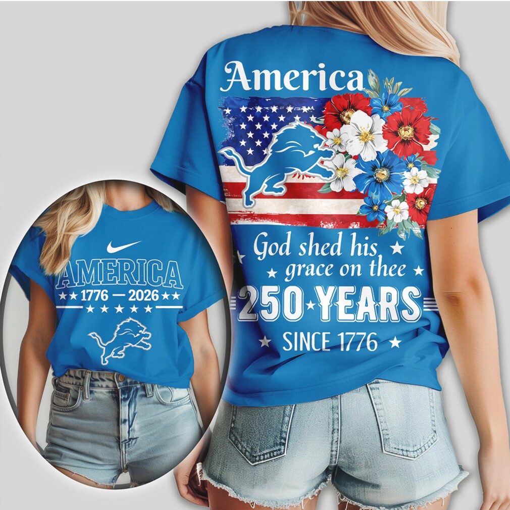 Detroit Lions America 250 Years Since 1776 Patriotic Independence Day Football Fan Shirt Detroit Lions America 250 Years Since 1776 Patriotic Independence Day Football Fan Shirt