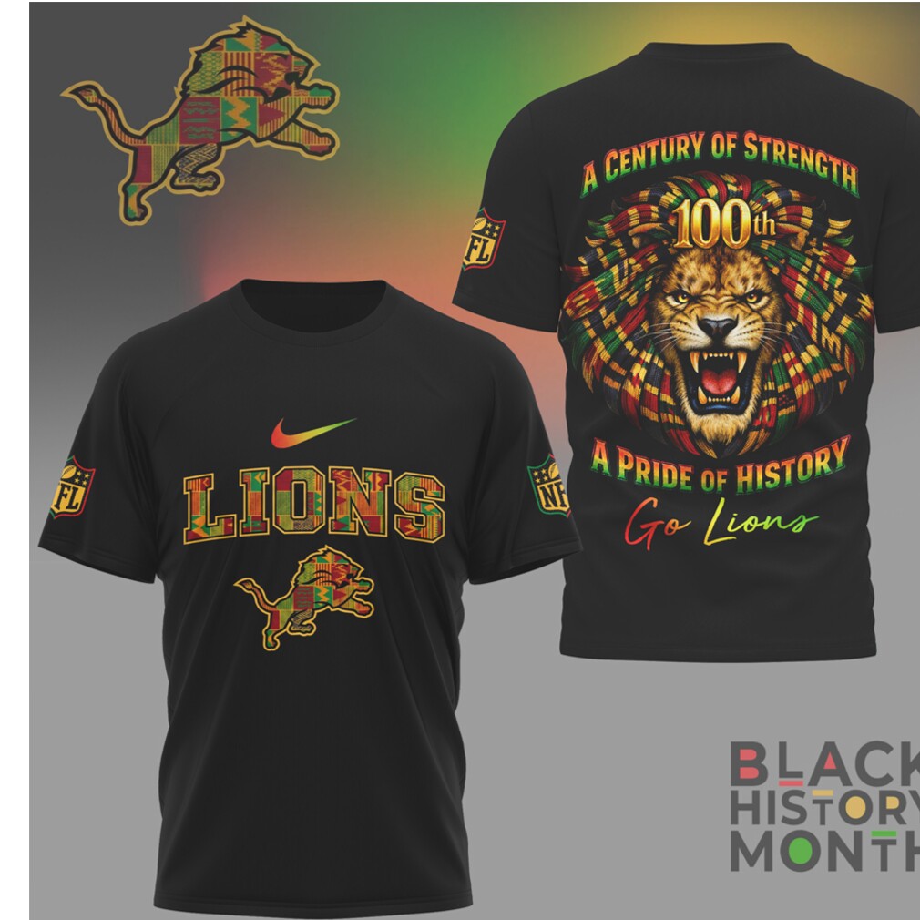 Detroit Lions Black History Month Century Of Strength History Pride Fan T Shirt Detroit Lions Black History Month Century Of Strength History Pride Fan T Shirt