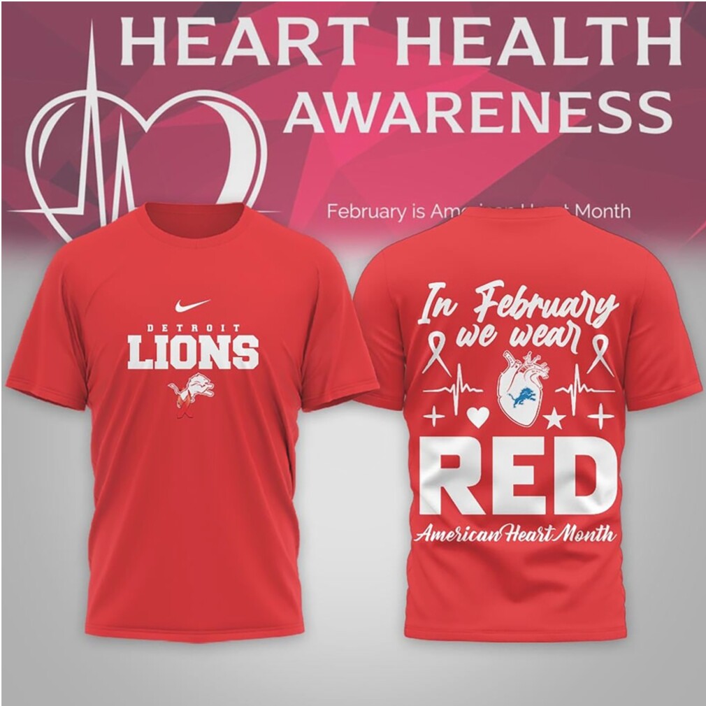 Detroit Lions Heart Health Awareness February We Wear Red Nike Graphic Shirt Detroit Lions Heart Health Awareness February We Wear Red Nike Graphic Shirt