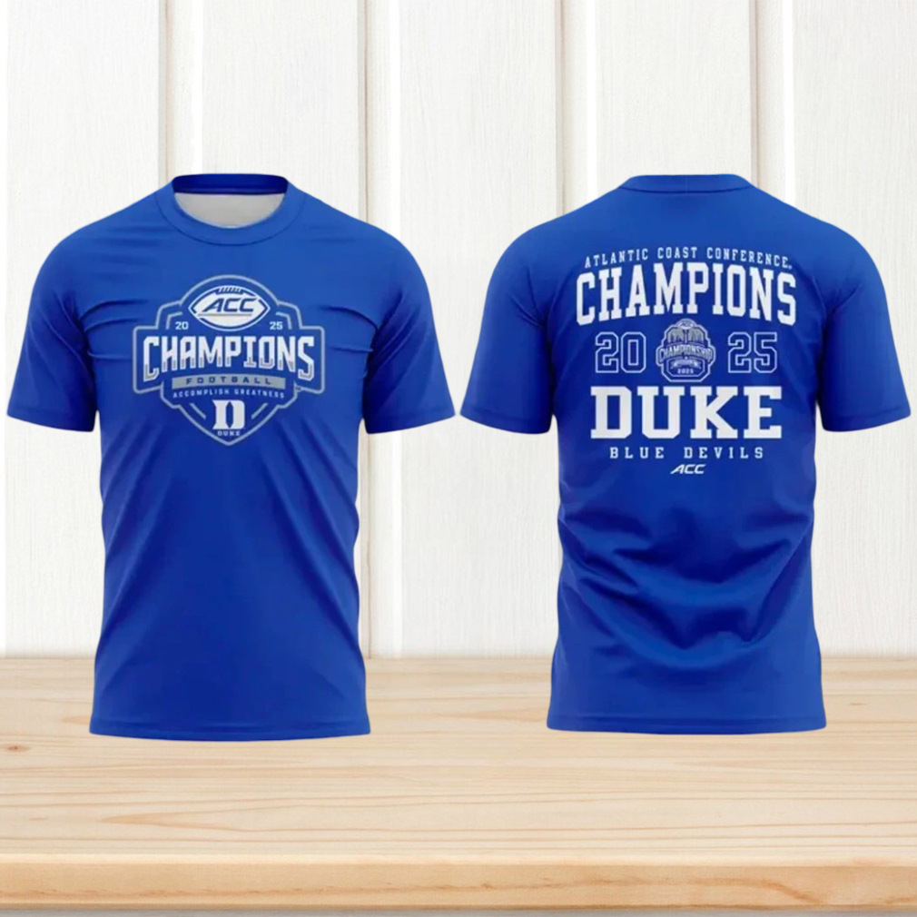 Duke Blue Devils ACC Football Champions 2025 Blue T Shirt Duke Blue Devils ACC Football Champions 2025 Blue T Shirt