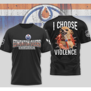 Edmonton Oilers I Choose Violence Aggressive Chihuahua Funny Hockey Dog Shirt