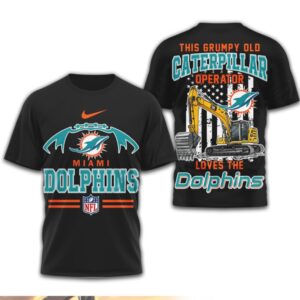 Grumpy Old Caterpillar Operator Loves Miami Dolphins NFL Football Construction T Shirt
