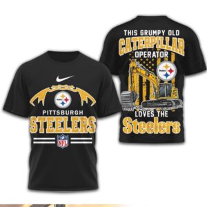 Grumpy Old Caterpillar Operator Loves Pittsburgh Slers NFL Football Construction Fan T Shirt