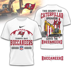 Grumpy Old Caterpillar Operator Loves Tampa Bay Buccaneers NFL Football Fan T Shirt