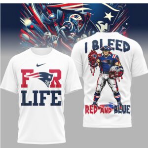 I Bleed Red and Blue New England Patriots For Life Die Hard Fan Shirt
