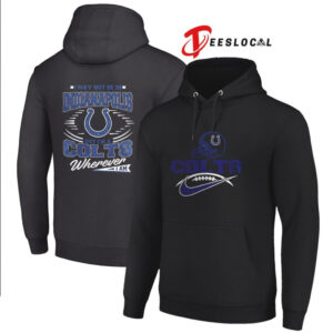 Indianapolis Colts I May Not Be In Indianapolis Fan Travel Football Apparel T Shirt