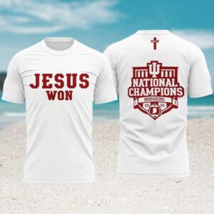 Jesus Won Indiana Hoosiers 2025 National Champions Christian Faith Sports White Graphic Tee