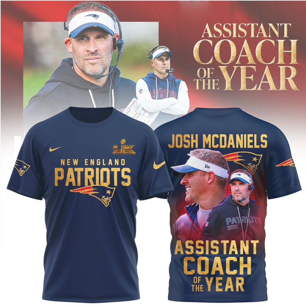 Josh McDaniels New England Patriots Assistant Coach Of The Year NFL Fan Gear T Shirt Josh McDaniels New England Patriots Assistant Coach Of The Year NFL Fan Gear T Shirt