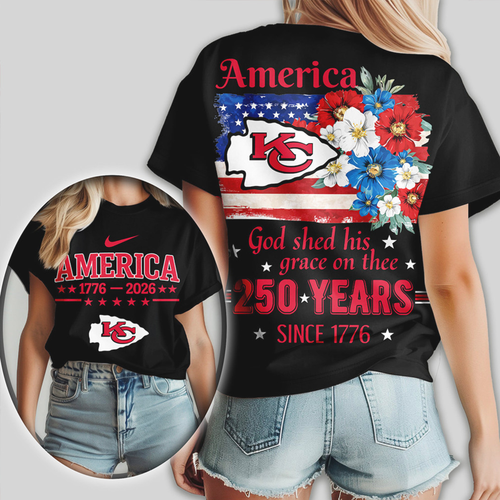 Kansas City Chiefs America 250 Years Patriotic Anniversary God Shed His Grace Shirt Kansas City Chiefs America 250 Years Patriotic Anniversary God Shed His Grace Shirt