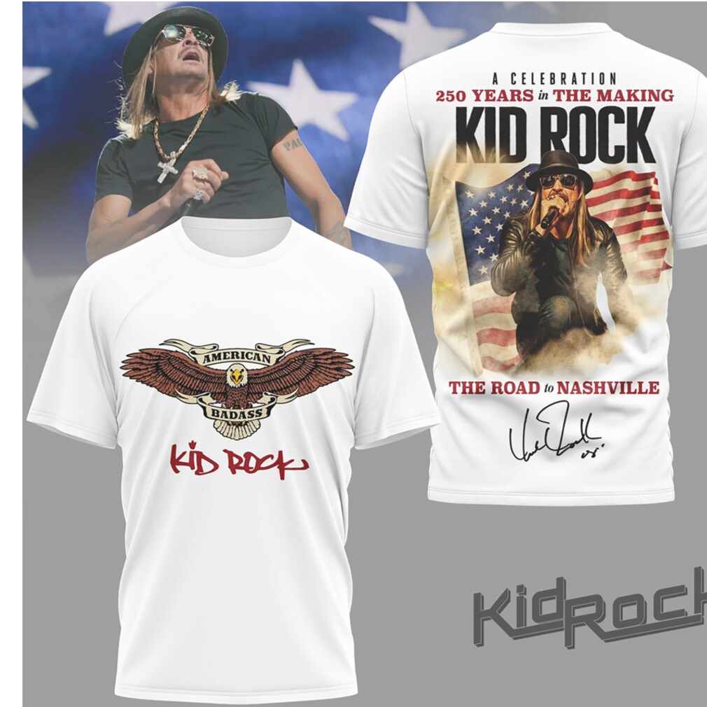 Kid Rock The Road to Nashville 250 Years in the Making 2026 Tour T Shirt Kid Rock The Road to Nashville 250 Years in the Making 2026 Tour T Shirt