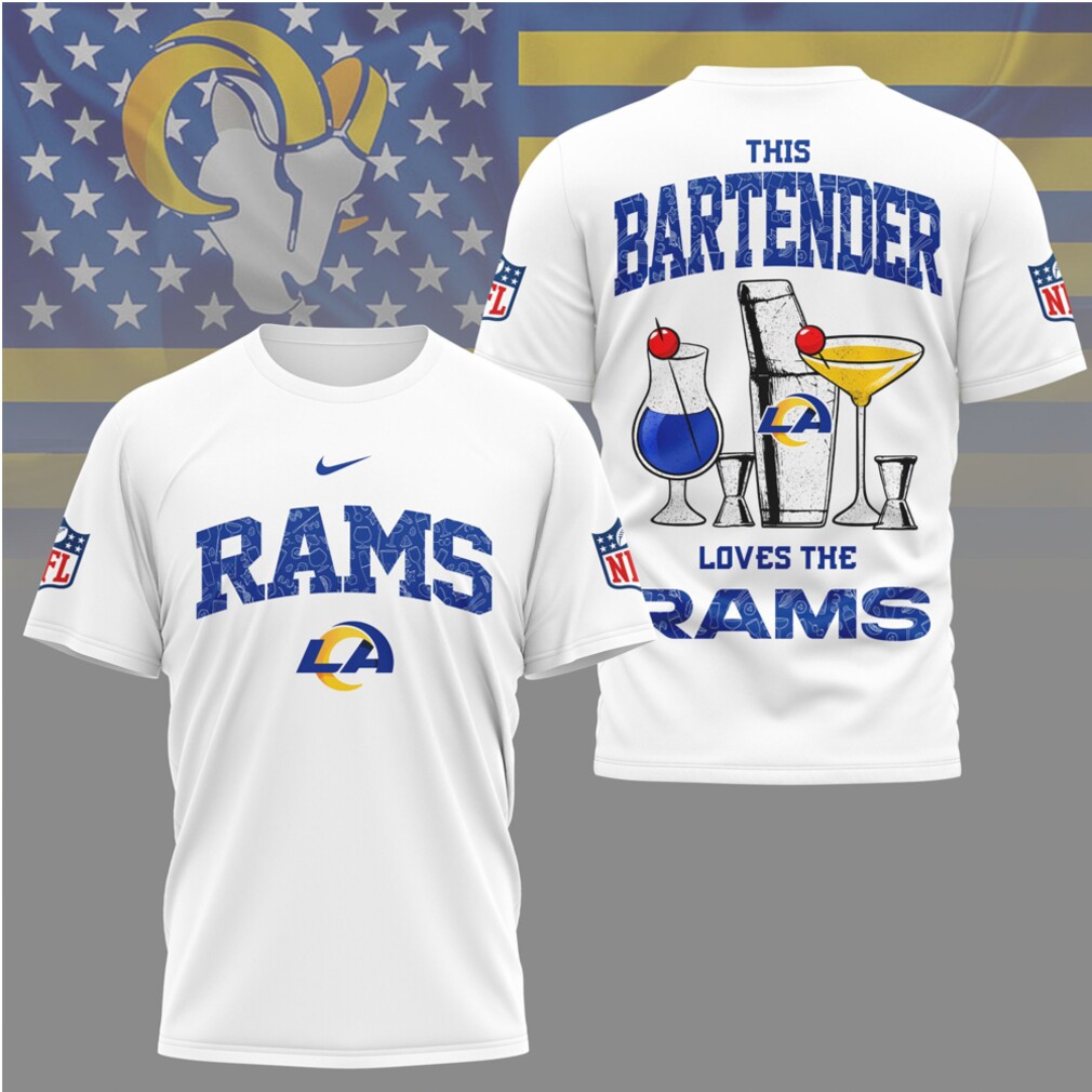 Los Angeles Rams Bartender Shirt Super Bowl Style Football Fan T Shirt Los Angeles Rams Bartender Shirt Super Bowl Style Football Fan T Shirt