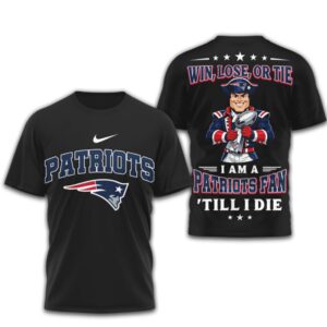 New England Patriots Fan Till I Die Win Lose Tie NFL Football tshirt New England Patriots Fan Till I Die Win Lose Tie NFL Football tshirt