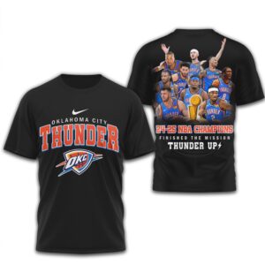 Oklahoma City Thunder 2024 25 NBA Champions Finished The Mission Team Graphic Shirt