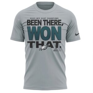 Philadelphia Eagles 2025 NFC East Champions Been There Won That Graphic T Shirt