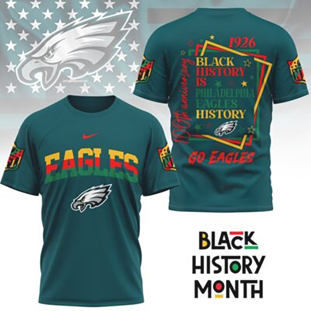 Philadelphia Eagles Black History Month Anniversary NFL Football Fan T Shirt Philadelphia Eagles Black History Month Anniversary NFL Football Fan T Shirt