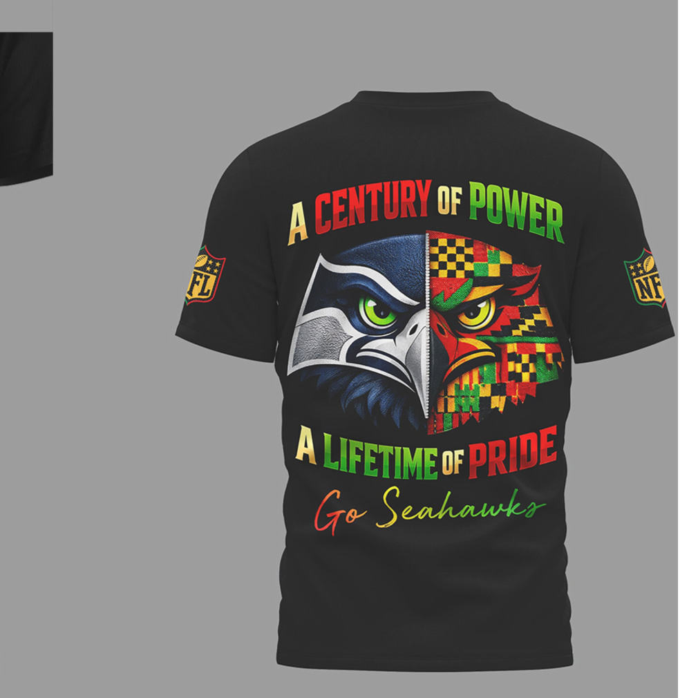 Seattle Seahawks Black History Month Century Of Power Lifetime Of Pride T Shirt Seattle Seahawks Black History Month Century Of Power Lifetime Of Pride T Shirt