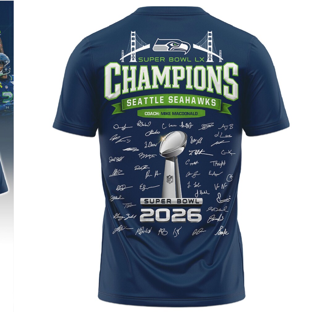 Seattle Seahawks Super Bowl LX Champions 2026 Roster Signatures Graphic Shirt Seattle Seahawks Super Bowl LX Champions 2026 Roster Signatures Graphic Shirt