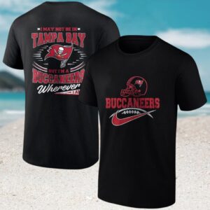 Tampa Bay Buccaneers Fan I May Not Be In Tampa Bay Football T Shirt