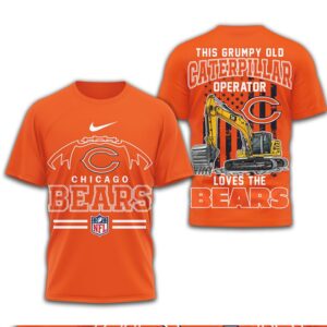 This Grumpy Old Caterpillar Operator Loves Chicago Bears NFL Football Team T Shirt This Grumpy Old Caterpillar Operator Loves Chicago Bears NFL Football Team T Shirt