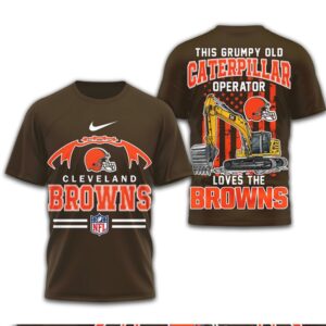 This Grumpy Old Caterpillar Operator Loves Cleveland Browns NFL Football T Shirt This Grumpy Old Caterpillar Operator Loves Cleveland Browns NFL Football T Shirt