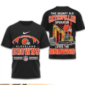 This Grumpy Old Caterpillar Operator Loves Cleveland Browns NFL Football T Shirt