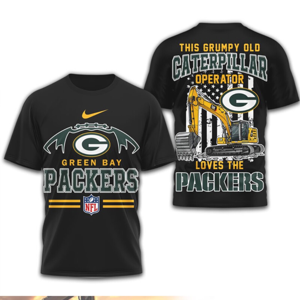 This Grumpy Old Caterpillar Operator Loves Green Bay Packers NFL Football T Shirt This Grumpy Old Caterpillar Operator Loves Green Bay Packers NFL Football T Shirt