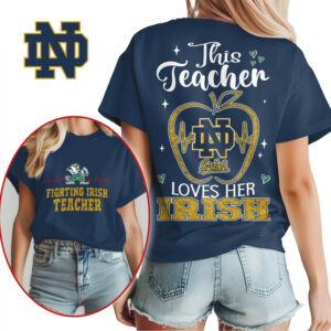 This Teacher Loves Her Irish Notre Dame Fighting Irish Game Day School Apparel T Shirt