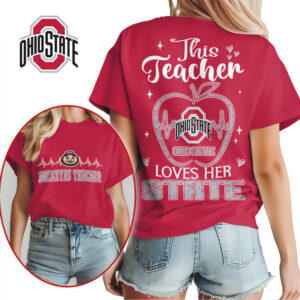 This Teacher Loves Her State Ohio State Buckeyes Game Day Academic Graphic T Shirt