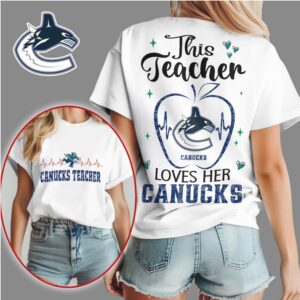 Vancouver Canucks Teacher Appreciation Shirt This Teacher Loves Her Canucks Heartbeat Shirt