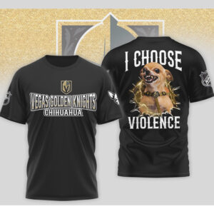 Vegas Golden Knights I Choose Violence Funny Chihuahua Dog Angry Hockey Shirt