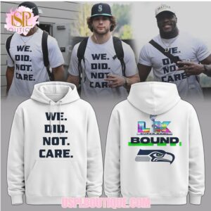 We Did Not Care Seattle Seahawks Super Bowl Bound LIX White Graphic Sweatshirt