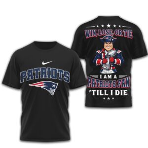 Win Lose Or Tie Patriots Fan Till I Die Patriotic Graphic Football Shirt