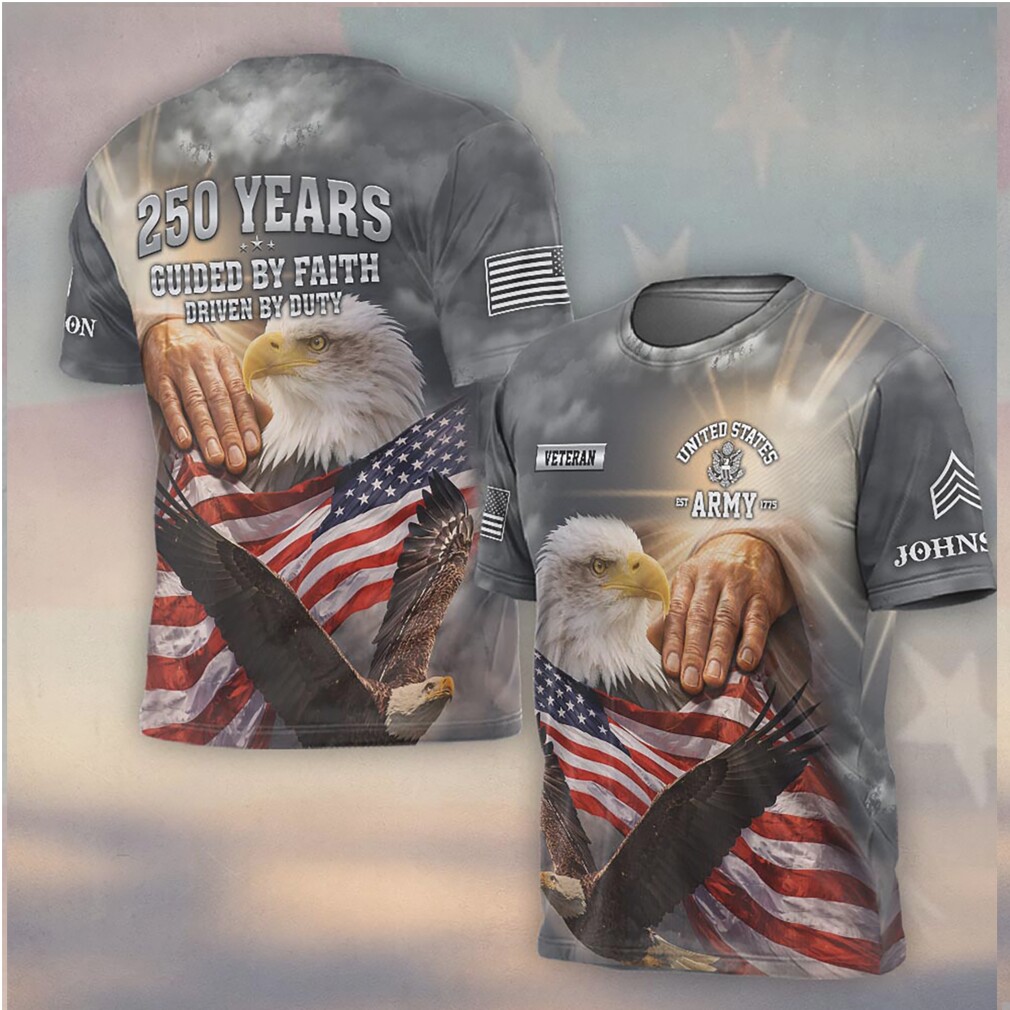 250 Years Guided By Faith Driven By Duty US Army Eagle Shirt 250 Years Guided By Faith Driven By Duty US Army Eagle Shirt