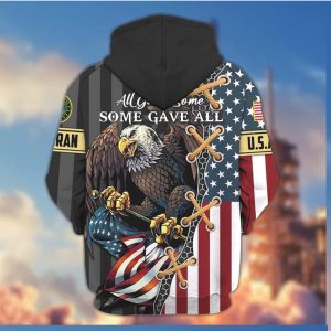 All Gave Some Some Gave All US Army Veteran Eagle Flag Hoodie