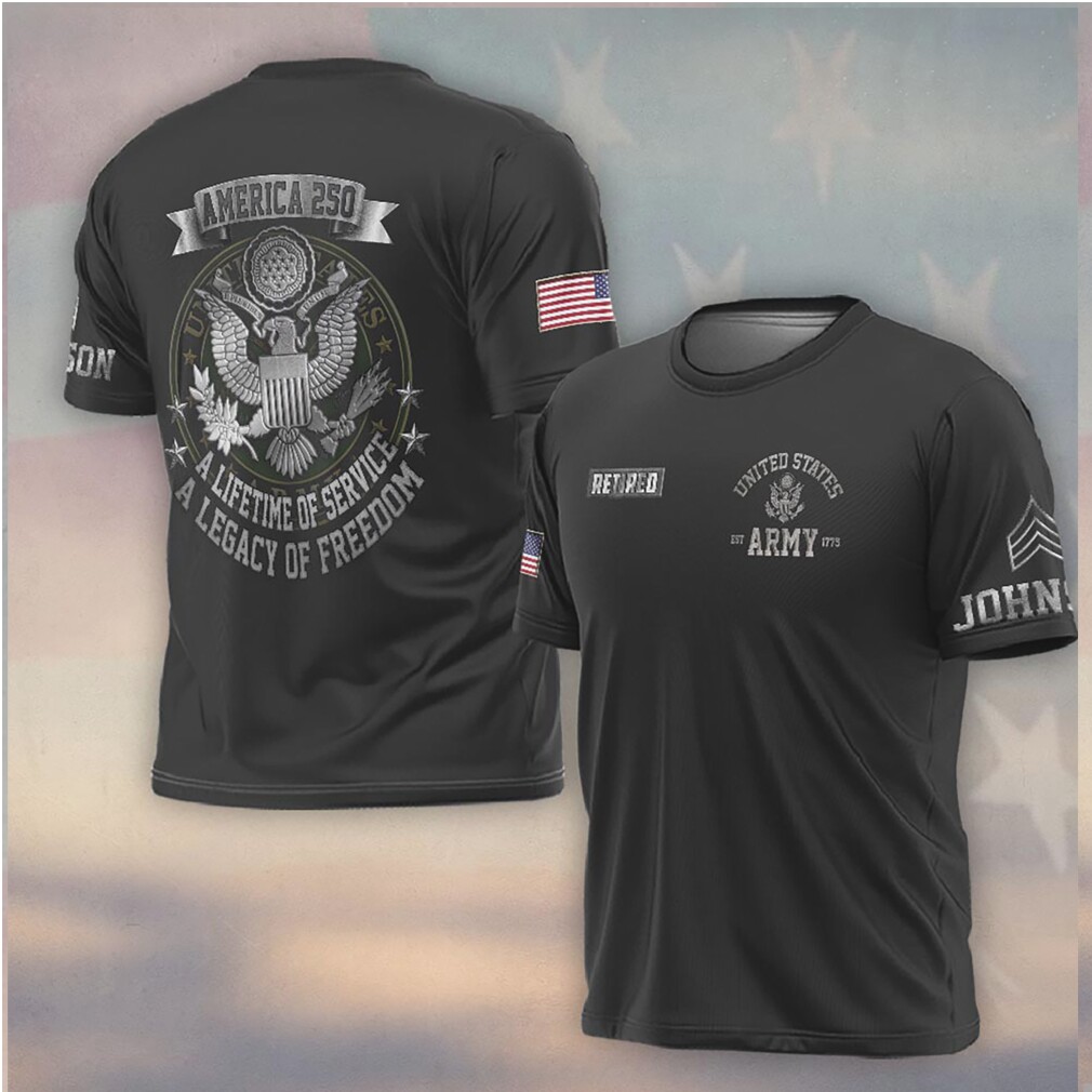 America 250 A Lifetime Of Service Legacy Of Freedom Army Eagle Shirt America 250 A Lifetime Of Service Legacy Of Freedom Army Eagle Shirt