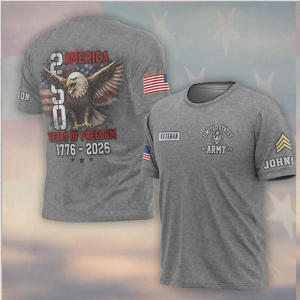 America 250 Years of Freedom 1776 2026 Eagle US Army Veteran T Shirt America 250 Years of Freedom 1776 2026 Eagle US Army Veteran T Shirt