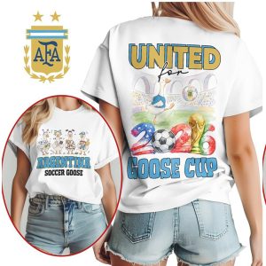 Argentina Soccer Goose United for 2026 Goose Cup Fan T Shirt