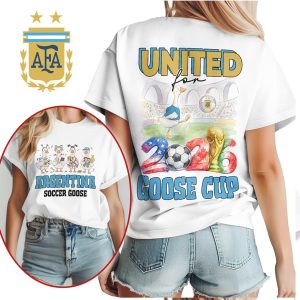 Argentina Soccer Goose United for 2026 Goose Cup Fan T Shirt