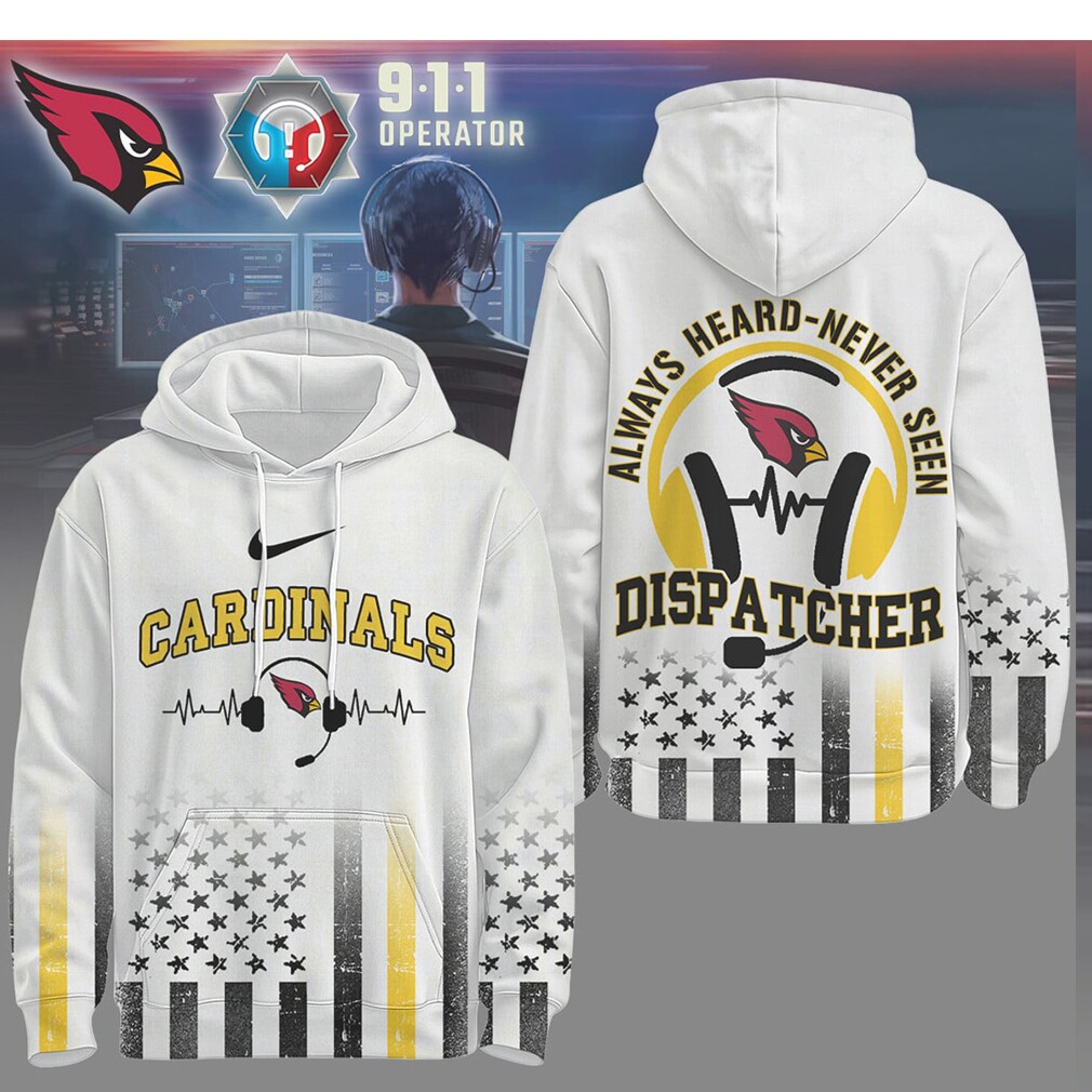 Arizona Cardinals 911 Dispatcher Always Heard Never Seen T Shirt Arizona Cardinals 911 Dispatcher Always Heard Never Seen T Shirt