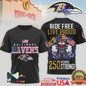 Baltimore Ravens Buc ee's Biker Ride Free Live Proud 250 Years Strong T Shirt