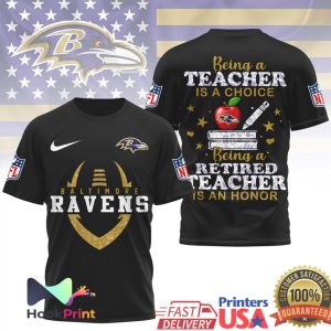 Baltimore Ravens NFL Being a Teacher is a Choice Retired Teacher Honor T Shirt