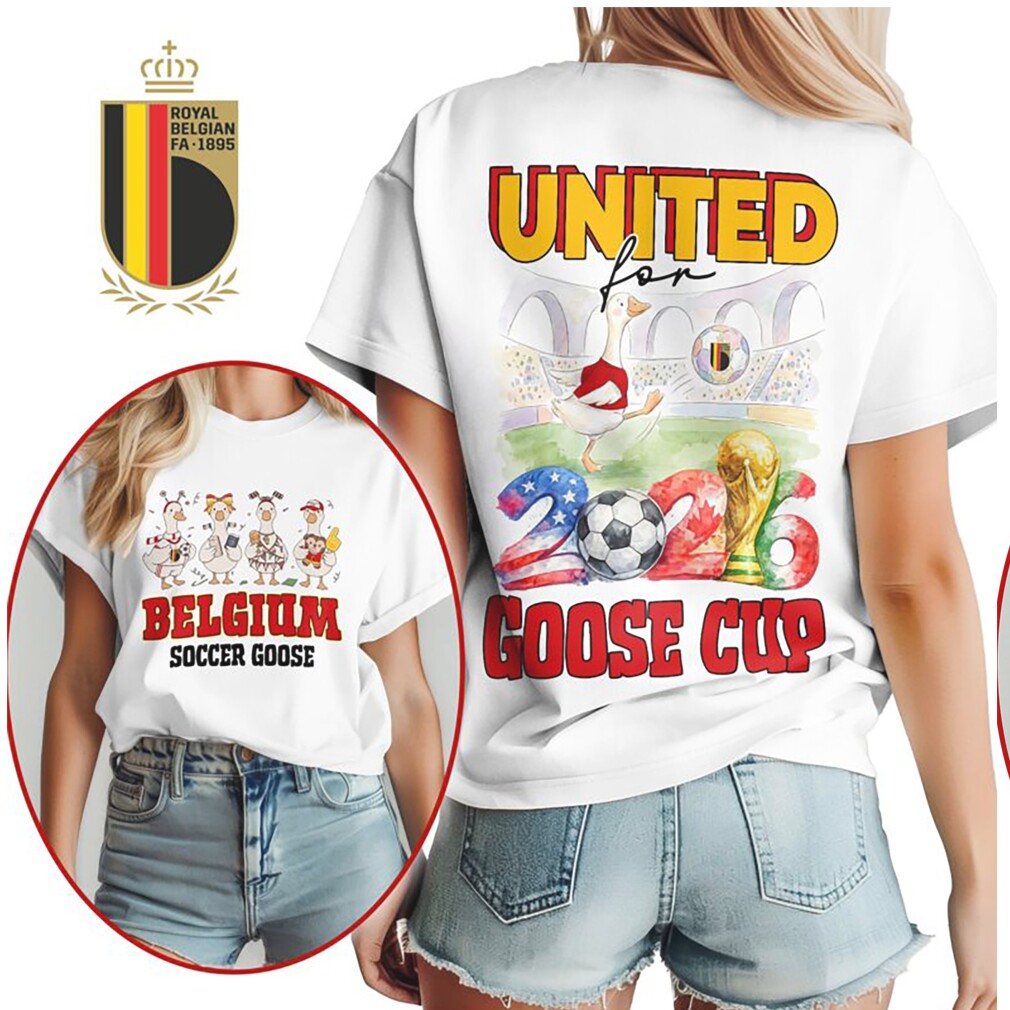 Belgium Soccer Goose United For 2026 Goose Cup T Shirt Belgium Soccer Goose United For 2026 Goose Cup T Shirt