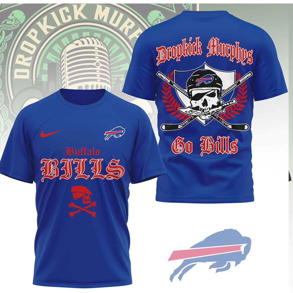 Buffalo Bills x Dropkick Murphys Go Bills Skull Design Fan T Shirt Buffalo Bills x Dropkick Murphys Go Bills Skull Design Fan T Shirt