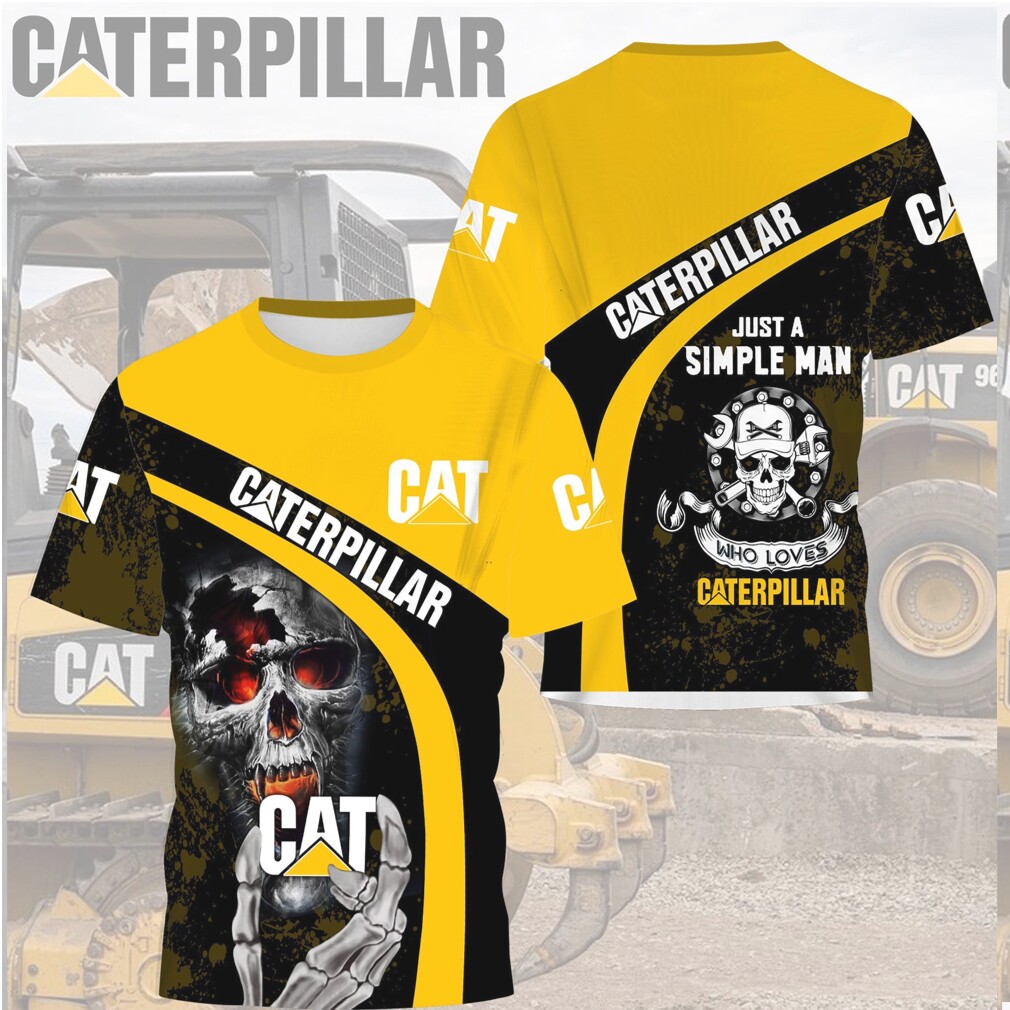 Caterpillar CAT Just A Simple Man Who Loves Caterpillar Skull T Shirt Caterpillar CAT Just A Simple Man Who Loves Caterpillar Skull T Shirt