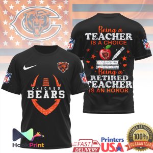 Chicago Bears NFL Being a Teacher is a Choice Retired Teacher Honor T Shirt