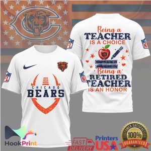 Chicago Bears NFL Being a Teacher is a Choice Retired Teacher Honor T Shirt